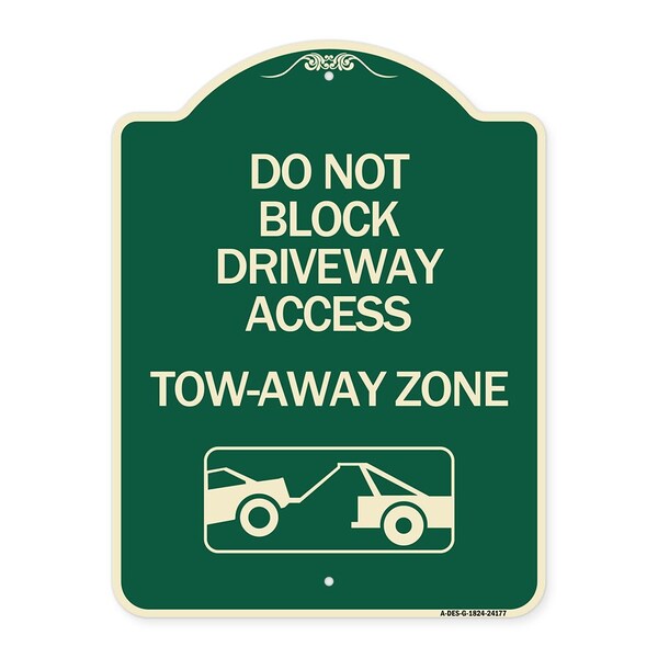 Do Not Block Driveway Access Tow Away Zone W/ Graphic Heavy-Gauge Alum Sign, 24" x 18", G-1824-24177